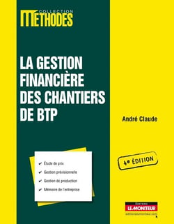 La gestion financière des chantiers de BTP (4e édition)