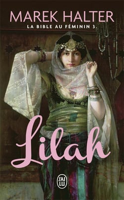 La bible au féminin Tome 3 : Lilah