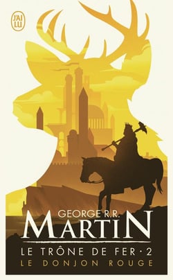 Le trône de fer Tome 2 : le donjon rouge