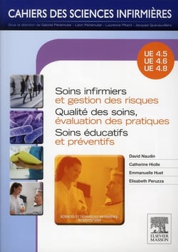 Cahiers des sciences infirmieres - soins infirmiers et gestion des risques - soins éducatifs et préventifs - qualité des soins, évaluation des pratiques