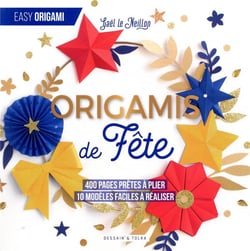 Origamis de fête - 400 pages prêtes à plier, 10 modèles faciles à réaliser