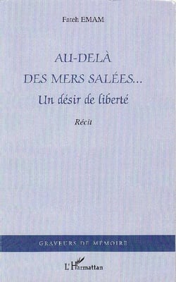 Au-delà des mers salées... - un désir de liberté