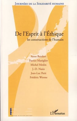 De l'esprit à l'éthique - les constructions de l'humain