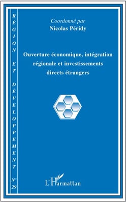 Collectif Tome 29 : ouverture économique - intégration régionale et investissements directs étrangers