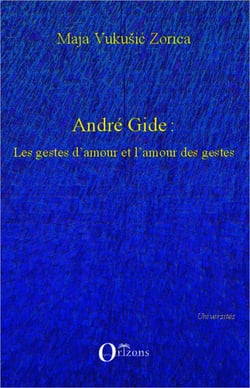 André Gide:  les gestes d'amour et l'amour des gestes
