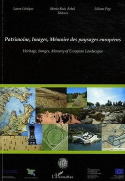 Patrimoine, images, mémoire des paysages européens - heritage, images, memory of european landscapes