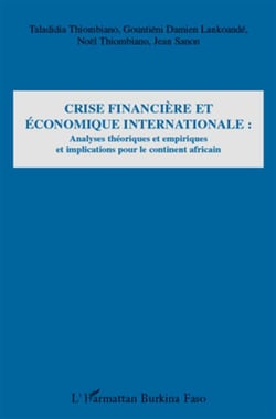Crise financière et économique internationale : analyses théoriques et empiriques et implications pour le continent africain