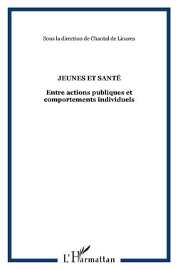 REVUE AGORA DEBATS JEUNESSES Tome 54 : jeunes & santé : entre actions publiques et comportements individuels