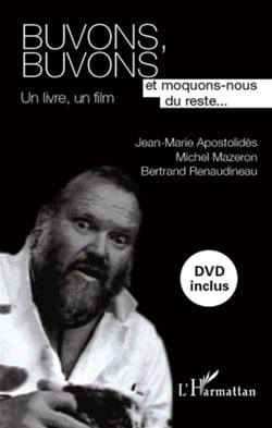 Buvons, buvons - et moquons nous du reste... - un livre, un film