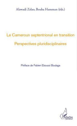 Le Cameroun septentrional en transition - perspectives pluridisciplinaires