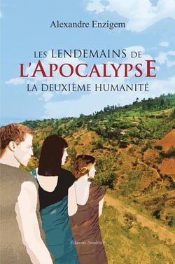 Les lendemains de l'apocalypse - la deuxième humanité
