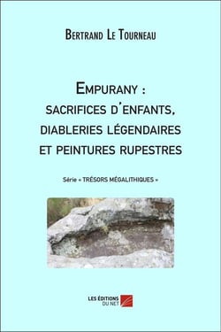 Empurany : sacrifices d'enfants, diableries légendaires et peintures rupestres