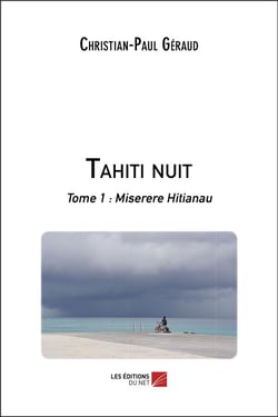 Tahiti nuit t.1 - miserere hitianau