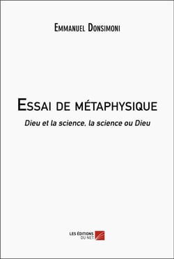 Essai de métaphysique : dieu et la science, la science ou dieu