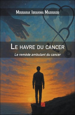 Le havre du cancer : Le remède ambulant du cancer