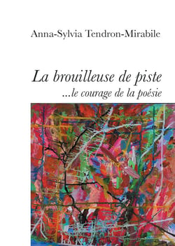 La brouilleuse de piste... le courage de la poésie