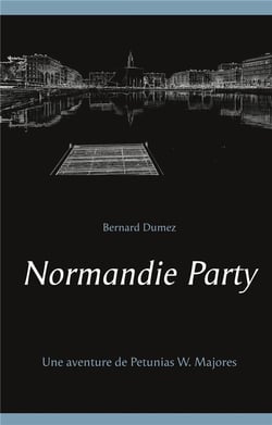 Normandie party - une aventure de petunias w. majores