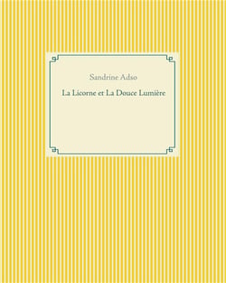 La licorne et la douce lumière