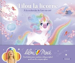 Lilou la licorne Tome 2 : à la recherche de l'arc-en-ciel
