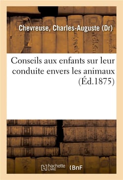Conseils aux enfants sur leur conduite envers les animaux, services que ceux-ci nous rendent