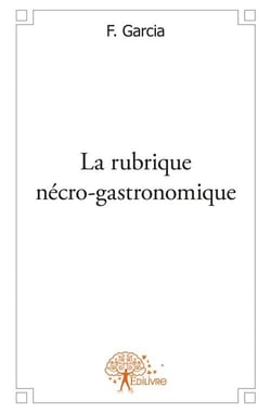 La rubrique nécro-gastronomique