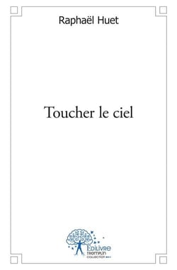 Toucher le ciel