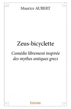 Zeus-bicyclette - comédie librement inspirée des mythes antiques grecs
