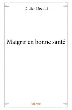 Maigrir en bonne santé