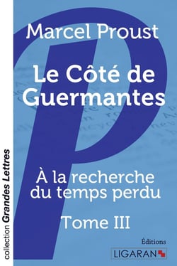 À la recherche du temps perdu Tome 3 : le côté de Guermantes