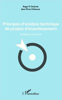 Principes d'analyse technique de projets d'investisement - stratégies et projets
