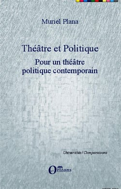 Théâtre et politique - pour un théâtre politique contemporain