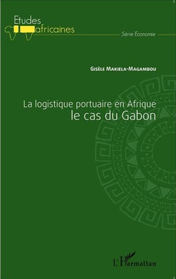 Logistique portuaire en Afrique - le cas du Gabon