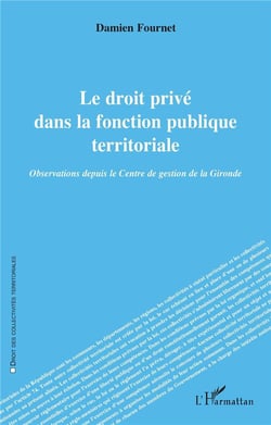 Le droit privé dans la fonction publique territoriale : Observations depuis le Centre de gestion de la Gironde