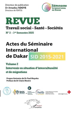 Actes du Séminaire International de Dakar (SID 2015-2021) : Volume 2 Intervenir en situation d'interculturalité et de migrations