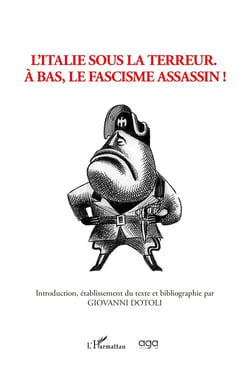 L'Italie sous la terreur : À bas, le fascisme assassin!