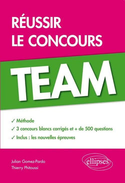 Réussir le concours TEAM - Méthode, 3 concours blancs corrigés, + de 500 questions