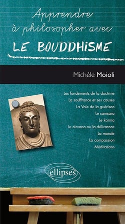 Apprendre à philosopher avec : le bouddhisme