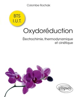 Oxydoréduction - électrochimie, thermodynamique et cinétique