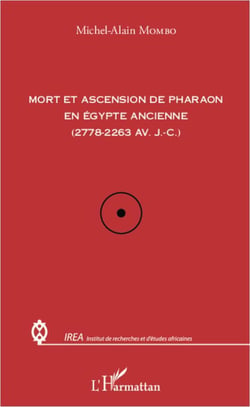 Mort et ascension de Pharaon en Egypte ancienne (2778-2263 av. J.C.)