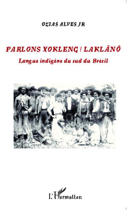 Parlons Xokleng / Laklano - langue indigène du sud du Brésil