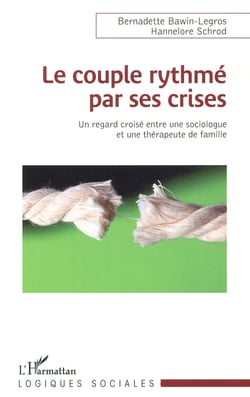 Le couple rythmé par ses crises - une regard croisé entre une sociologue et une thérapeute de famille