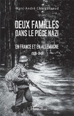 Deux familles dans le piège nazi en France et en Allemagne (1935-1945)