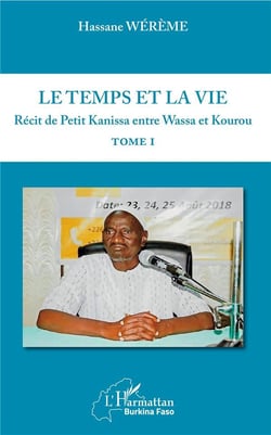 Le temps et la vie t.1 - récit de petit Kanissa entre Wassa et Kourou