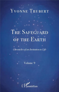 Chronicles of an invitation to life Tome 9 : the safeguard of the earth