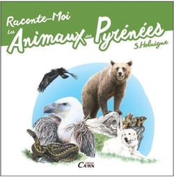 Raconte-moi les animaux des pyrénées