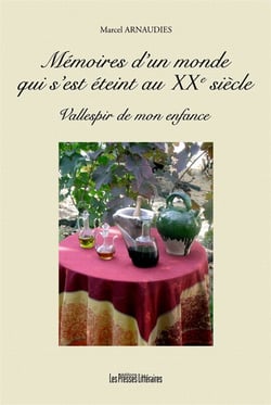 Mémoires d'un monde qui s'est éteint au xx siècle - vallespir de mon enfance