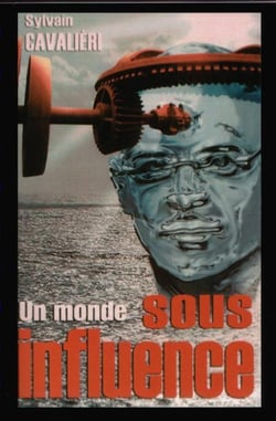 Un monde sous influence