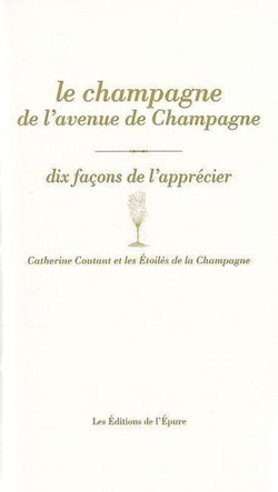 Dix façons de le préparer : le champagne de l'avenue de Champagne, dix façons de l'aprécier