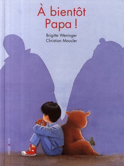 À bientôt papa