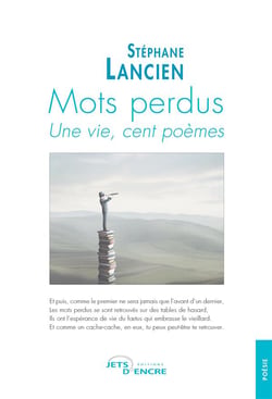 Mots perdus : une vie, cent poèmes